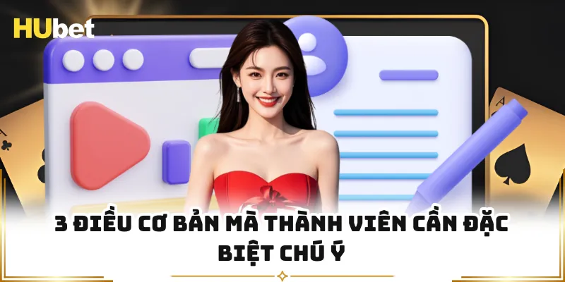 3 điều cơ bản mà thành viên cần đặc biệt chú ý